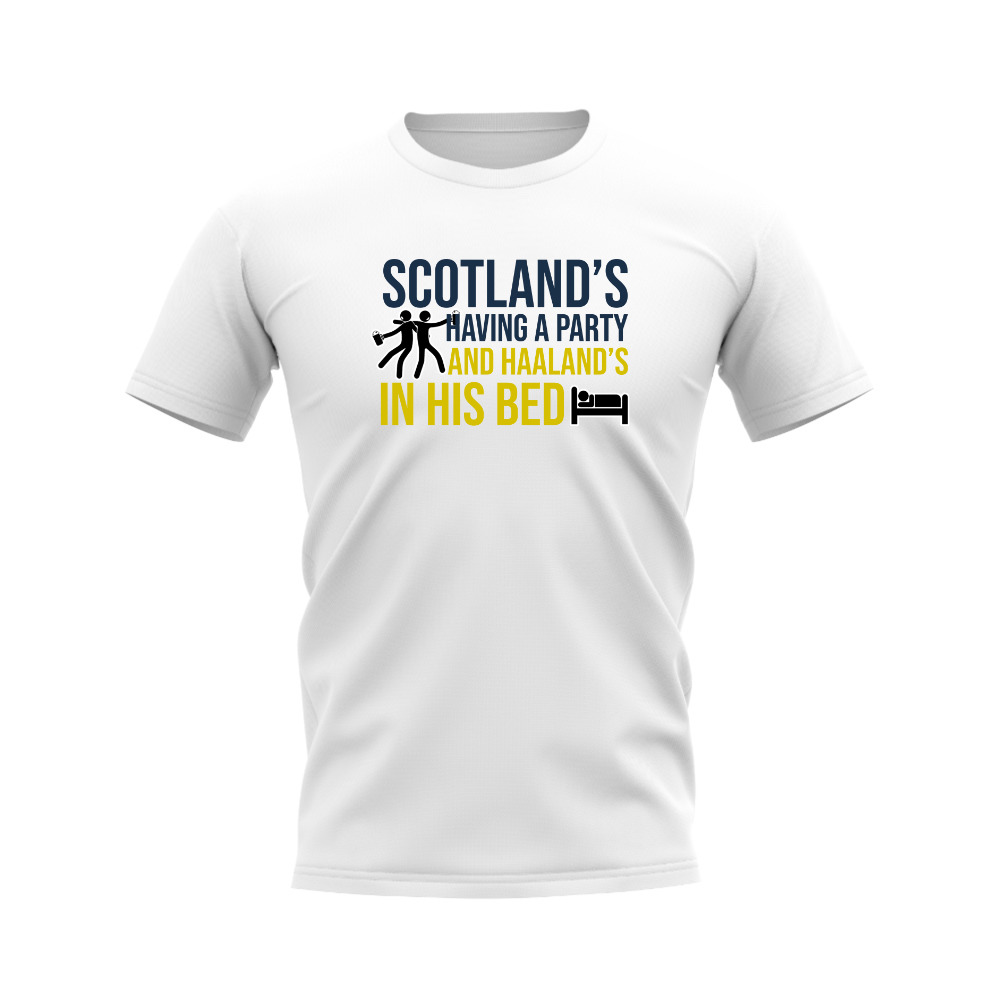 Scotland\'s Having A Party and Haaland\'s In His Bed T-shirt (White)