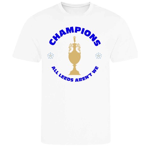 All Leeds Aren\'t We Champions T-Shirt (White)