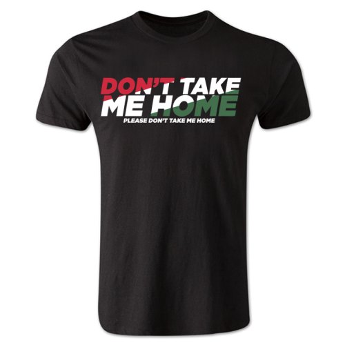 Dont Take Me Home - Hungary T-Shirt (Black)